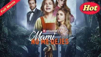 Mami No Me Dejes