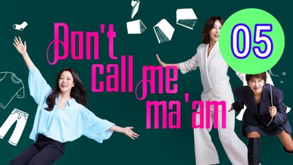Dont Call Me Maam Episode 5 Engsub