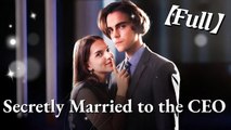 Secretly Married to the CEO #cdrama