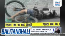 52-anyos na lalaki, patay matapos barilin habang nagbibisikleta | Balitanghali