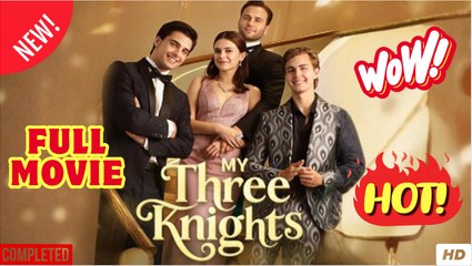 The Three Knights (2025) - FULL
