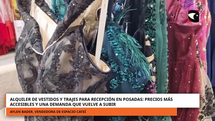 Alquiler de vestidos y trajes para recepción en Posadas precios más accesibles y una demanda que vuelve a subir