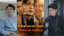 【El Regreso de Papá Todos de rodillas 】 Newest Chinese Drama 2025