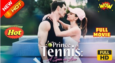 Prince Of Tennis- A Spin On Love Hd - Best Drama Shortfilms Hot Romantic Sport Love