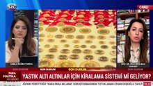 'Altın Kiralama' sistemi Türkiye'ye mi geliyor?