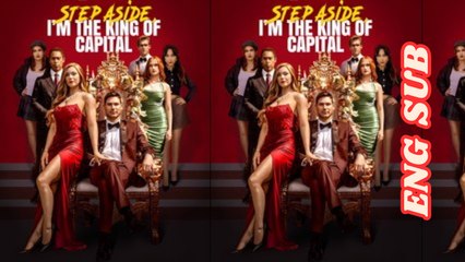 step aside i'm the king of capital dailymotion