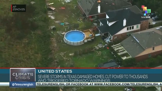 United States: Severe storms in Texas damaged homes, cut power to thousands and triggered tornado warnings