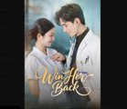 Win Her Back Chinese Drama - English Sub