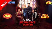 My Wife Is My Divorce Lawyer Full Movies English Sub