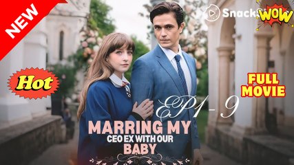 Marrying My CEO Ex with Our Baby Full Movies English Sub