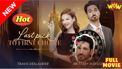 From Last Pick to First Choice Full Movies English Sub