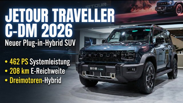 Chery Jetour Traveller C-DM (2026) vorgestellt – Dreimotoriger Hybrid mit 208 km E-Reichweite