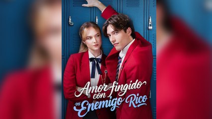 Amor fingido con mi enemigo rico (Doblado)