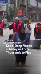 Knee-Deep Floods In Malaysia Force Thousands To Flee