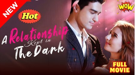 A Relationship Kept in the Dark - Full Movie HD