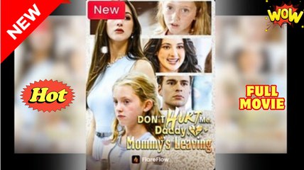 Dont Hurt Me Daddy Mommys Leaving - Full Movie HD