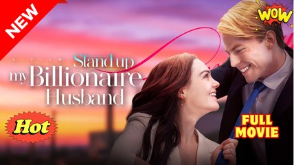 [New] Stand Up, My Billionaire Husband #kalostv - Full Movie