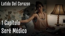 Seré Médico  - Latido Del Corazon