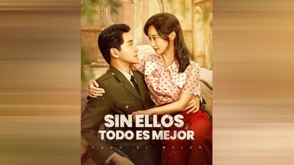 Sin Ellos, Todo Es Mejor Episodio Completo