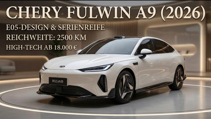 2026 Chery Fulwin A9 Elektroauto – Hightech zum Einsteigerpreis