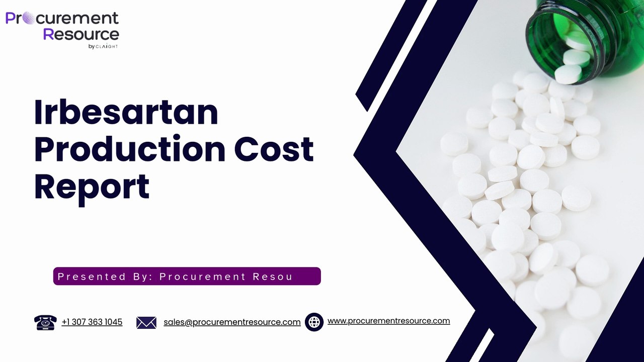 Irbesartan Production Cost Analysis Report