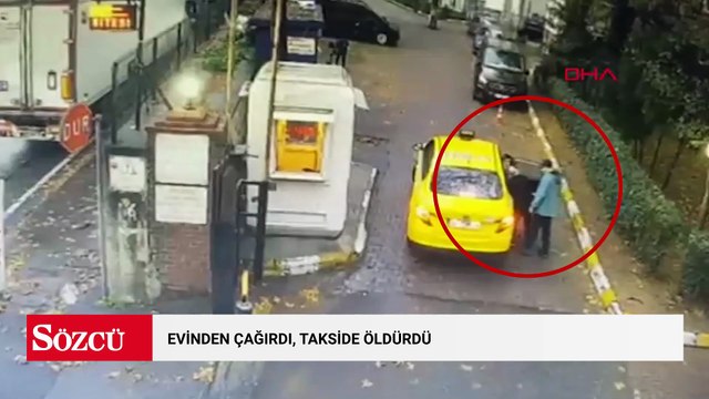 Kağıthane'deki kadın cinayeti: Eski eşiyle taksiye bindiği anların görüntüsü ortaya çıktı