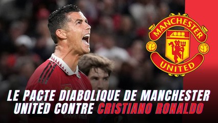 Le pacte diabolique de Manchester United contre Cristiano Ronaldo