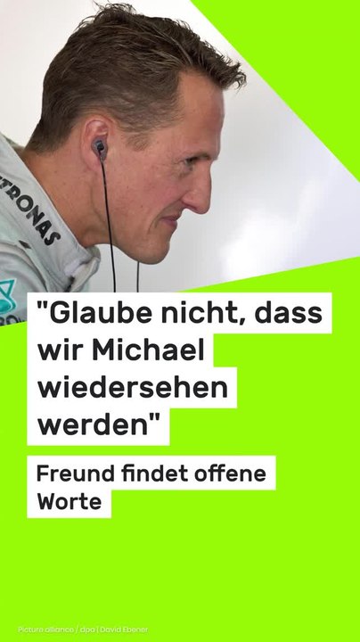 No Glomex Michael Schumacher: 'Glaube nicht, dass wir Michael wiedersehen werden' - Freund findet offene Worte