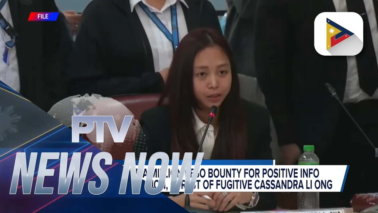 DOJ puts up a million-peso bounty for positive info leading to location, arrest of fugitive Cassandra Li Ong