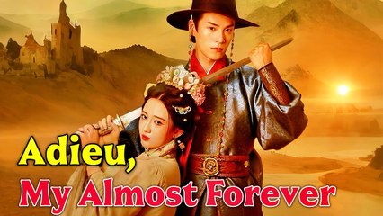 (Dubbed) Adieu, My Almost Forever - Full HD Movie Uncut