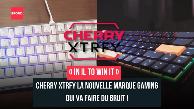 « In il to win it » ! Cherry Xtrfy la nouvelle marque gaming qui va faire du bruit #gaming #esports
