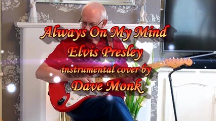 Always On My Mind - Elvis Presley gitar-Dave Monk