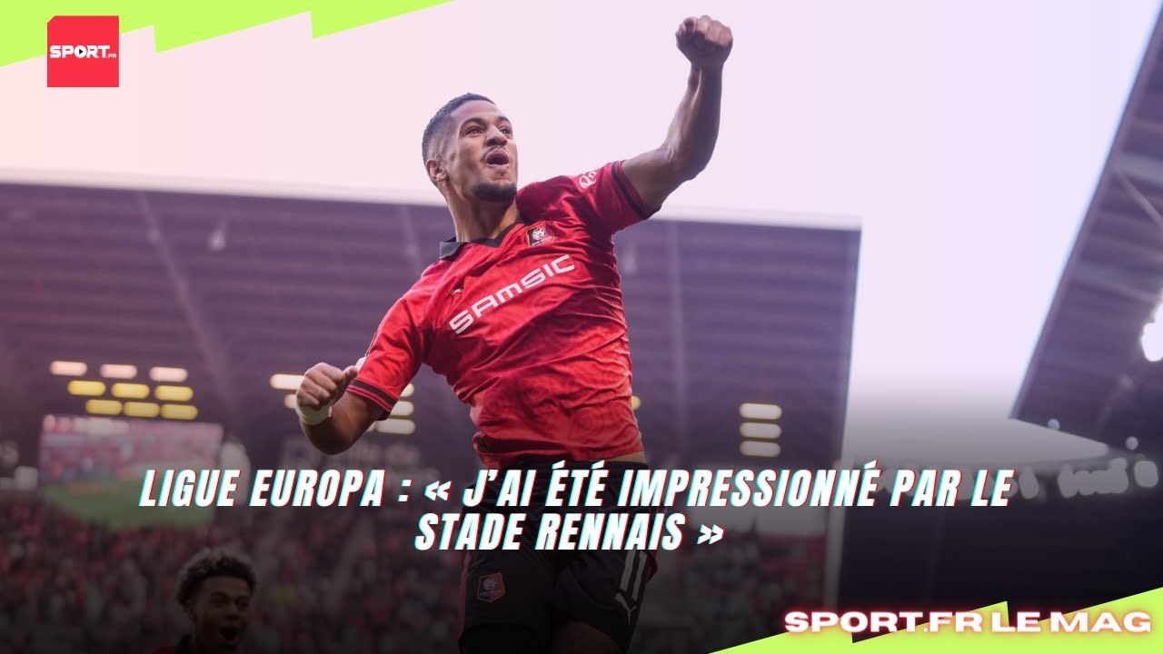 Ligue Europa : « J’ai été impressionné par le Stade Rennais »