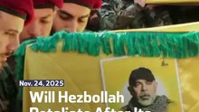 Will Hezbollah Retaliate After Its Chief of Staff Is Killed?