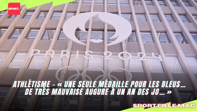 Athlétisme - « Une seule médaille pour les Bleus… de très mauvaise augure à un an des JO… »