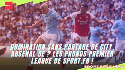Domination sans partage de City, Arsenal 5e ? Les pronos Premier League de Sport.fr !