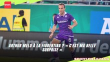 Arthur Melo à la Fiorentina ? « C’est ma belle surprise »
