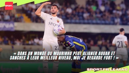 « Si Mourinho peut aligner Aouar et Sanches à leur meilleur niveau, moi je regarde fort ! »