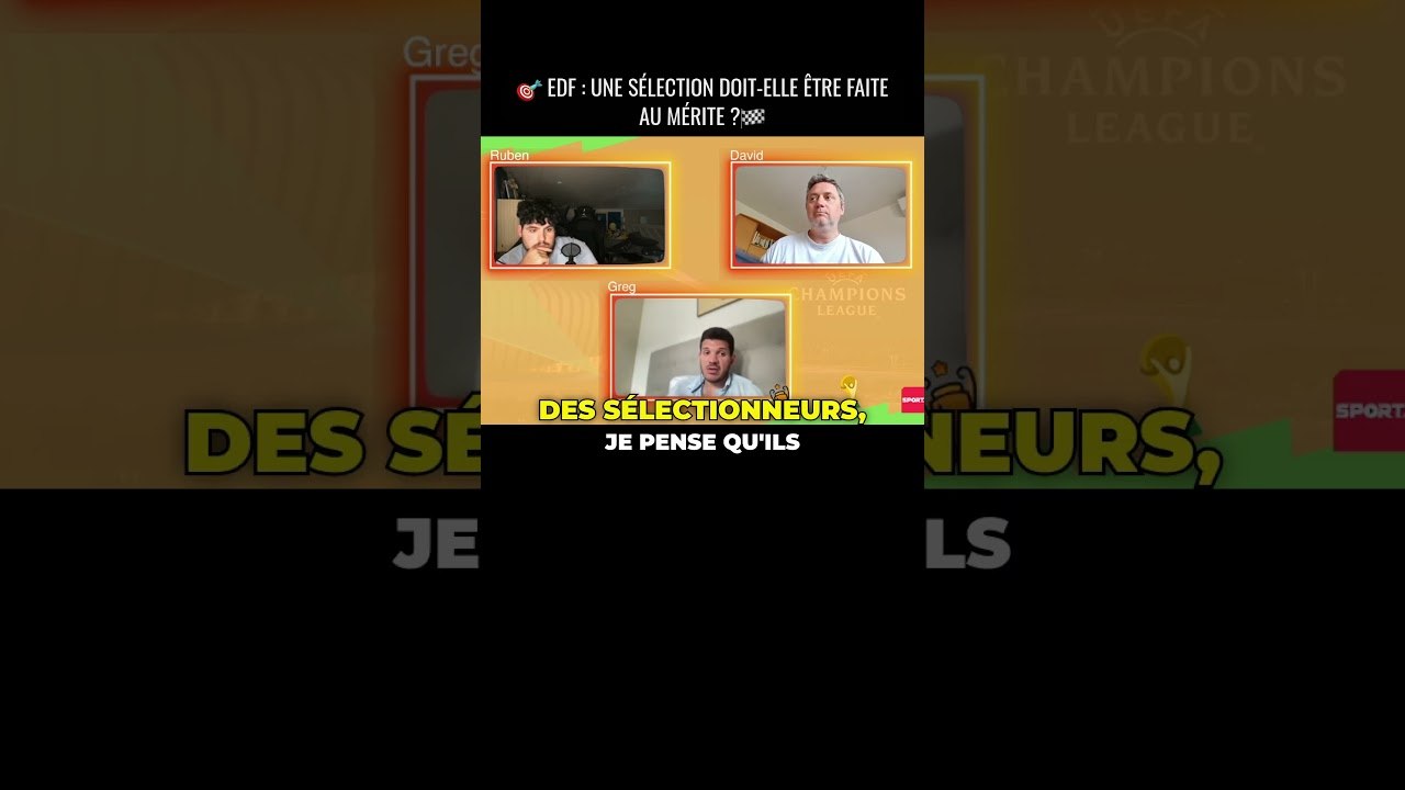 EdF : Une selection doit elle etre faite au merite ? #foot #live #fifa