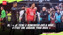 OL : « Je tiens à remercier Guéla Doué… c’était une aubaine pour nous »…