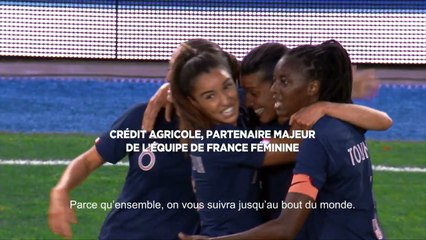 BLEUES : TOUS ENSEMBLE POUR LES RENDRE PLUS FORTES / CRÉDIT AGRICOLE