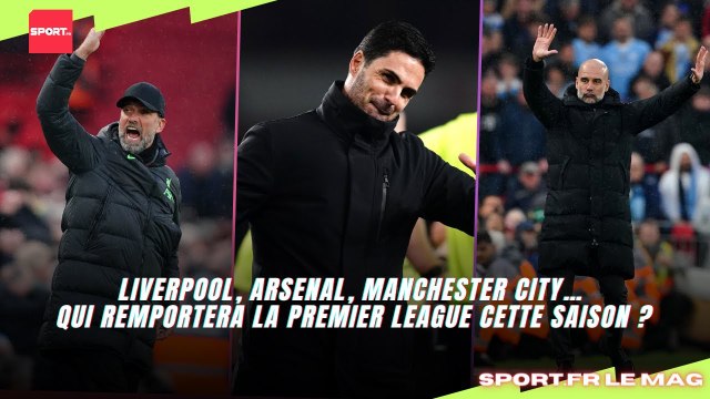 Liverpool, Arsenal, Manchester City… Qui remportera la Premier League cette saison ?