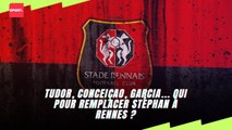 Tudor, Conceiçao, Garcia... qui pour remplacer Stéphan à Rennes ?