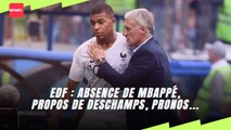 Edf : Absence de Mbappé, propos de Deschamps, pronos...