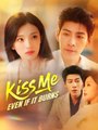 Kiss Me, Even if It Burns(DUBBED) #Dramabox