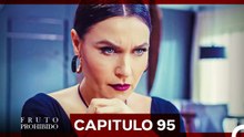 Fruto Prohibido Capitulo 95 (Doblado en Español)