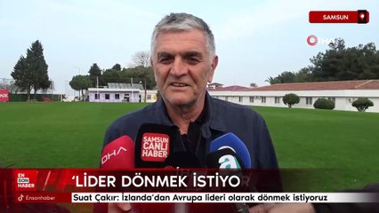 Suat Çakır: İzlanda’dan Avrupa lideri olarak dönmek istiyoruz