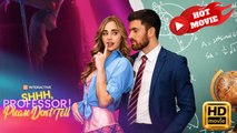 Shhh, Professor! Please Don't Tell | Full Movie HD - Drama ShortFilms Hot