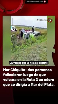 Mar Chiquita: dos personas fallecieron luego de que volcara en la Ruta 2 un micro que se dirigía a Mar del Plata.