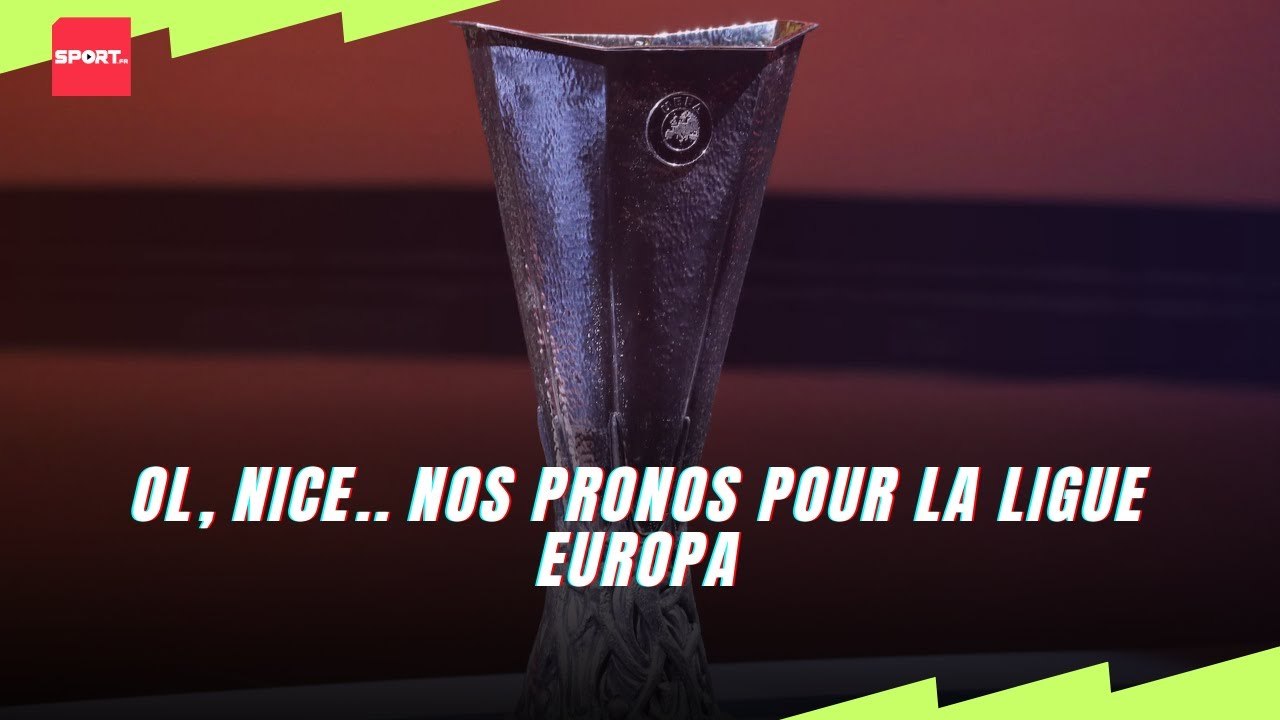 OL, Nice... nos pronos pour la Ligue Europa
